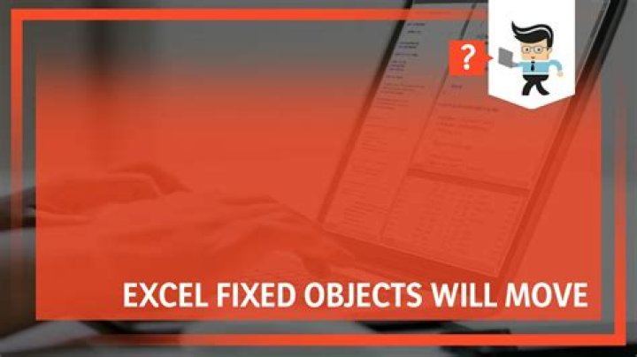 How do you fix excel error fixed objects will move