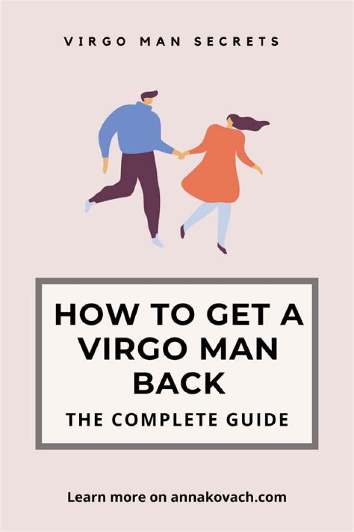 How to get a virgo man back